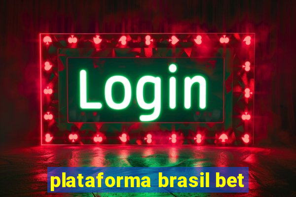 plataforma brasil bet